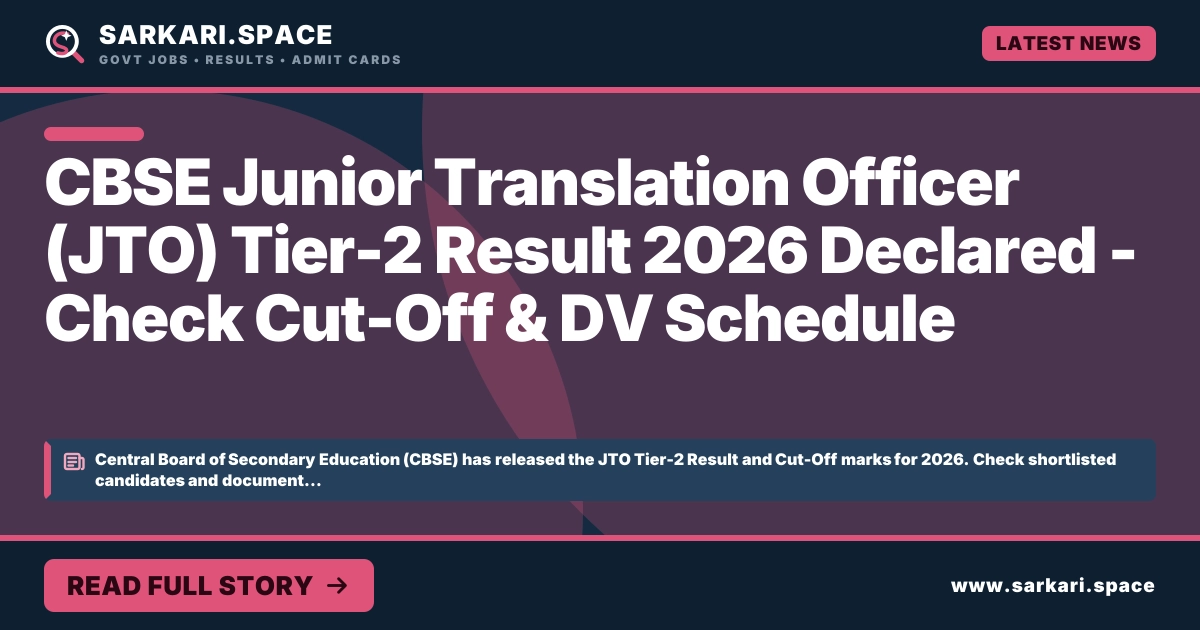 CBSE Junior Translation Officer (JTO) Tier-2 Result 2026 Declared - Check Cut-Off & DV Schedule