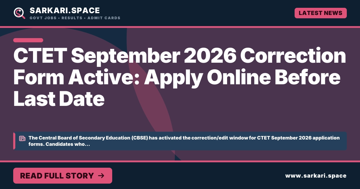 CTET September 2026 Correction Form Active: Apply Online Before Last Date