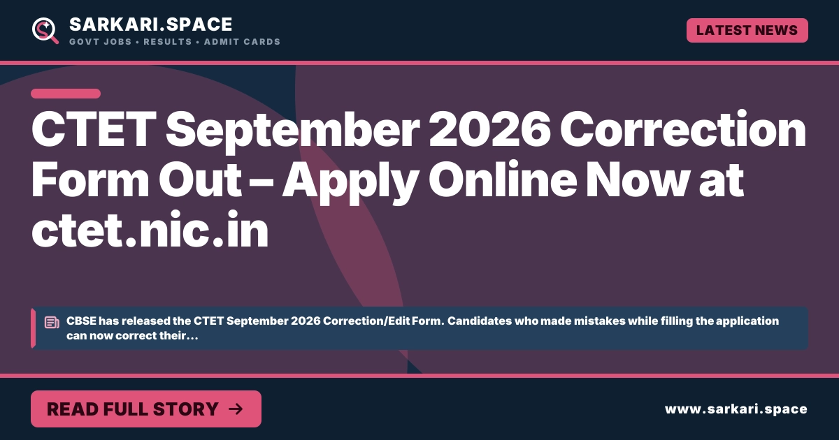 CTET September 2026 Correction Form Out – Apply Online Now at ctet.nic.in