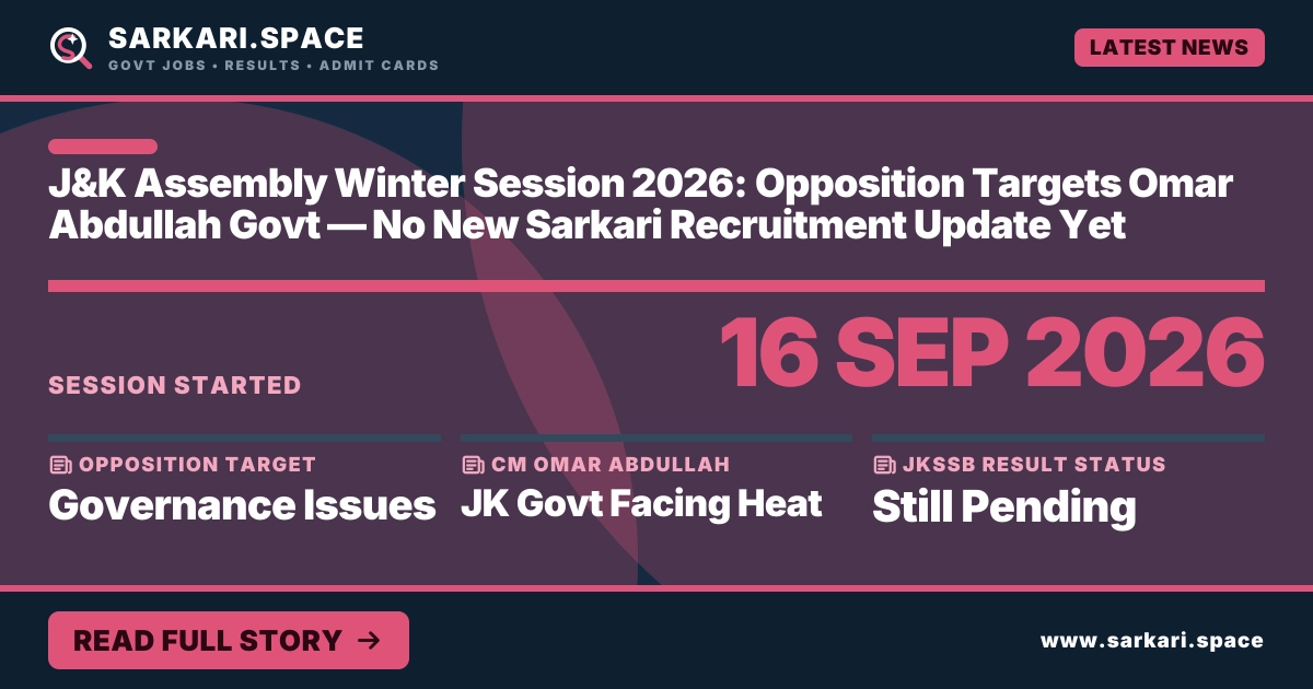 J&K Assembly Winter Session 2026: Opposition Targets Omar Abdullah Govt — No New Sarkari Recruitment Update Yet