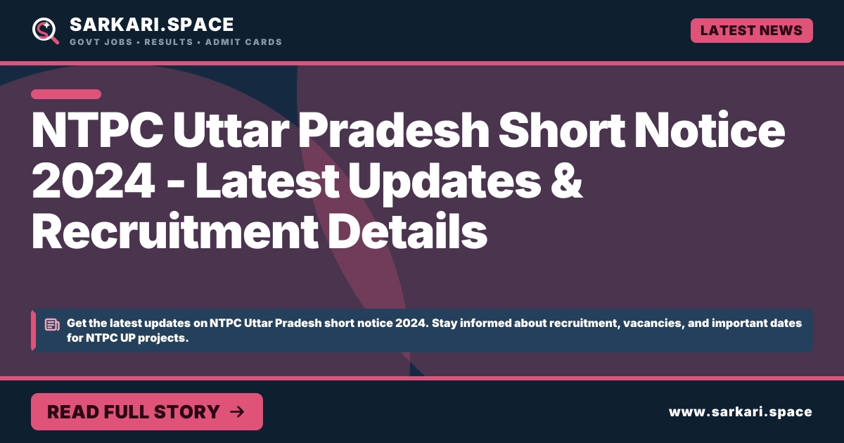 NTPC Uttar Pradesh Short Notice 2024 - Latest Updates & Recruitment Details NTPC Uttar Pradesh Short Notice 2024 - Latest Updates & Recruitment Details