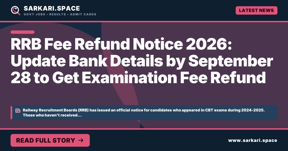 RRB Fee Refund Notice 2026: Update Bank Details by September 28 to Get Examination Fee Refund