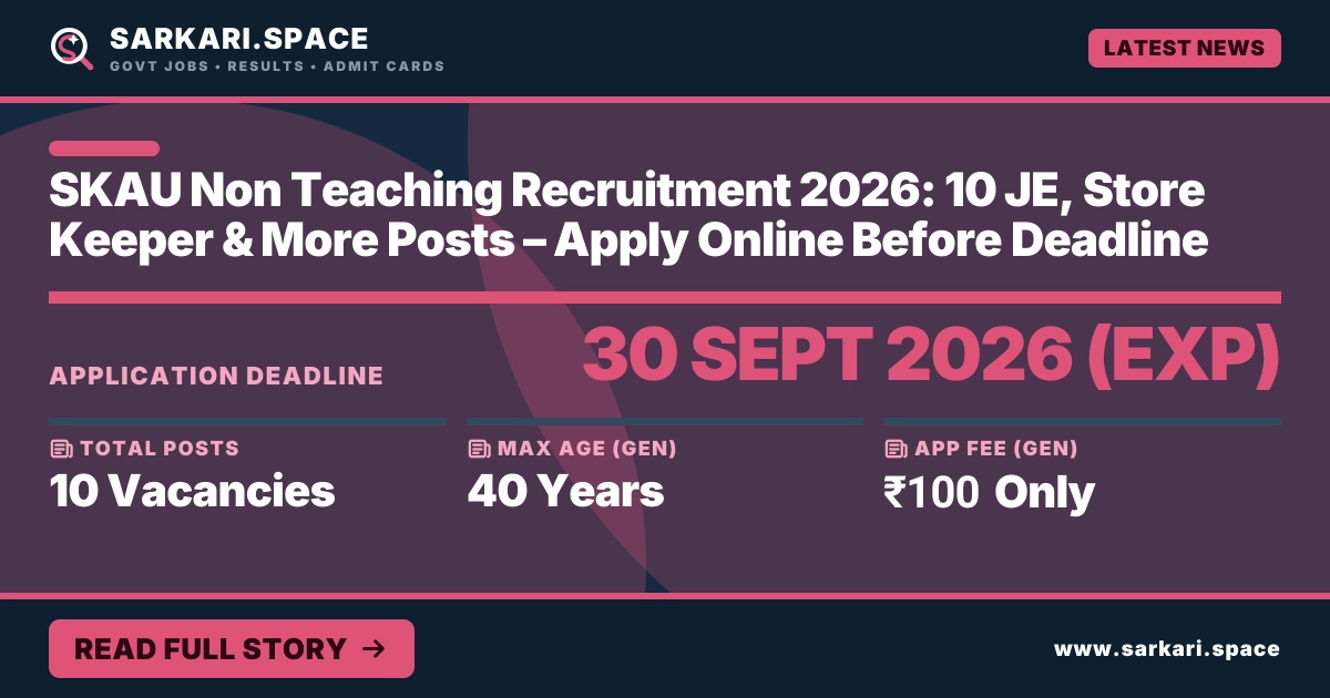 SKAU Non Teaching Recruitment 2026: 10 JE, Store Keeper & More Posts – Apply Online Before Deadline