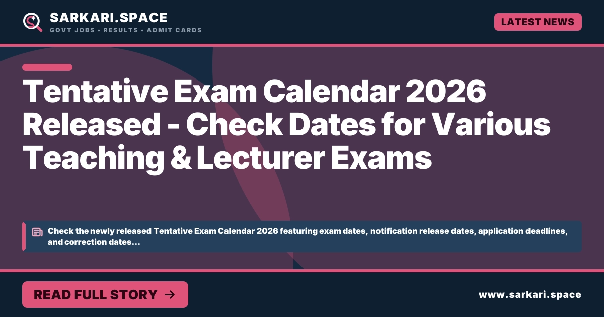 Tentative Exam Calendar 2026 Released - Check Dates for Various Teaching & Lecturer Exams