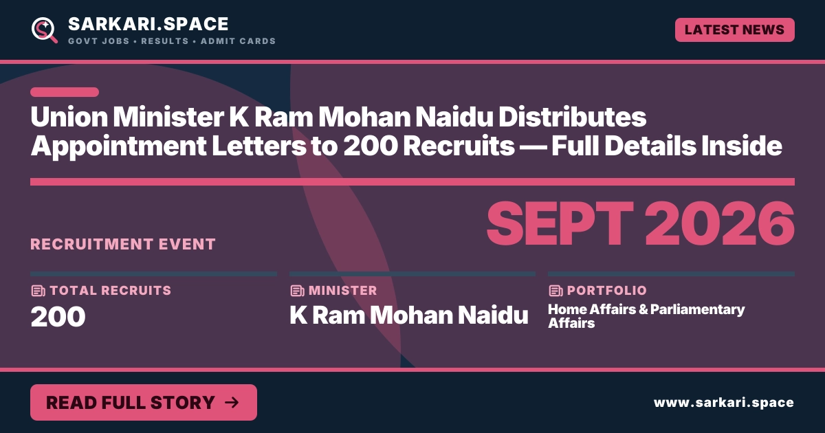 Union Minister K Ram Mohan Naidu Distributes Appointment Letters to 200 Recruits — Full Details Inside