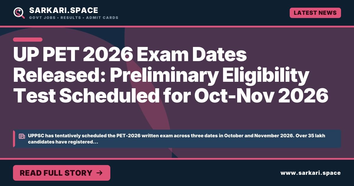 UP PET 2026 Exam Dates Released: Preliminary Eligibility Test Scheduled for Oct-Nov 2026