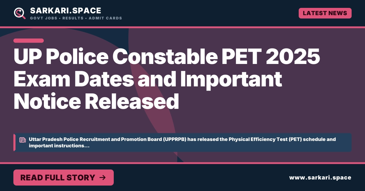 UP Police Constable PET 2025 Exam Dates and Important Notice Released