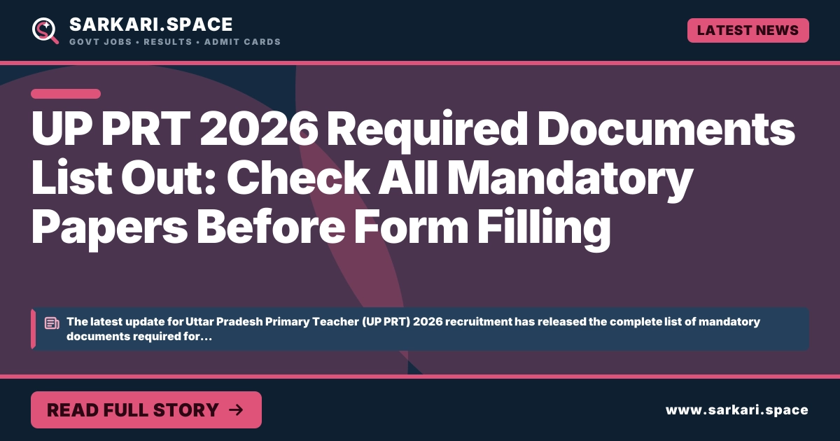 UP PRT 2026 Required Documents List Out: Check All Mandatory Papers Before Form Filling