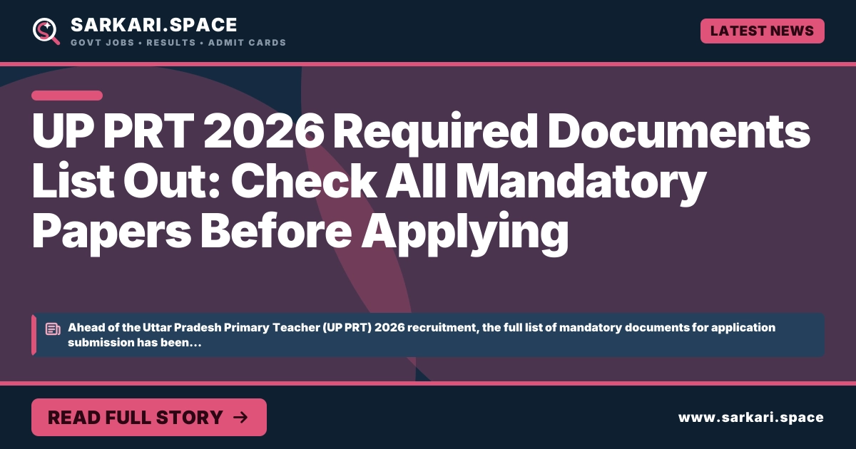 UP PRT 2026 Required Documents List Out: Check All Mandatory Papers Before Applying
