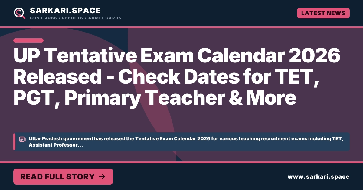 UP Tentative Exam Calendar 2026 Released - Check Dates for TET, PGT, Primary Teacher & More